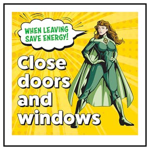 When Leaving Save Energy! Close Doors and Windows Superwoman