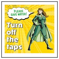 Please Save Water! Turn Off The Taps Heroine