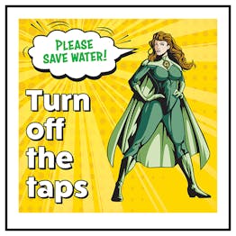 Please Save Water! Turn Off The Taps Heroine
