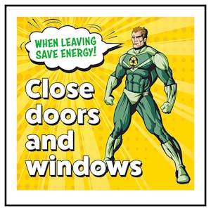When Leaving Save Energy! Close Doors and Windows Superman
