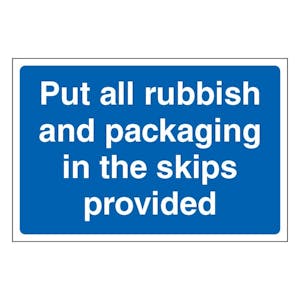 Put All Rubbish And Packaging In The Skips Provided - Large Landscape
