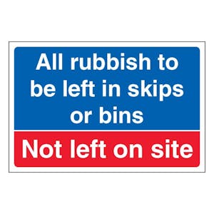 All Rubbish To Be Left In Skips Or Bins Not Left On Site - Large Landscape
