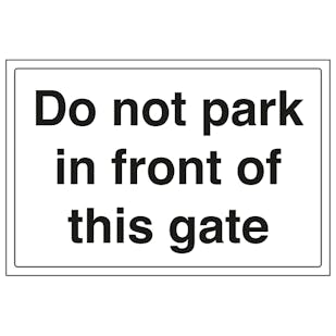 Do Not Park In Front Of This Gate