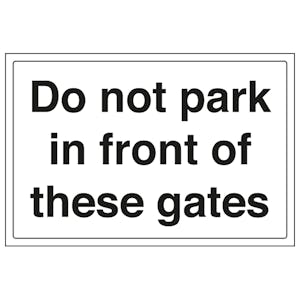 Do Not Park In Front Of These Gates