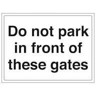 Do Not Park In Front Of These Gates