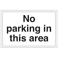 No Parking In This Area - Large Landscape