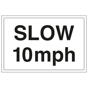 Slow 10 MPH