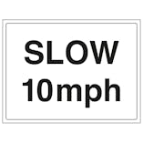 Slow 10 MPH
