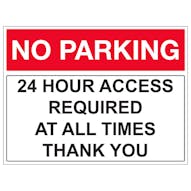 No Parking - 24 Hour Access Required At All Times Thank You - Landscape
