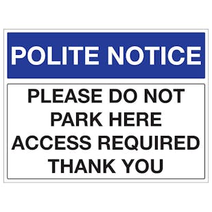 Please Do Not Park Here Access Required Thank You - Landscape