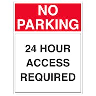 No Parking - 24 Hour Access Required - Portrait