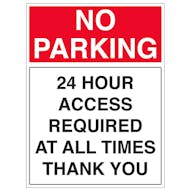 No Parking - 24 Hour Access Required At All Times Thank You - Portrait