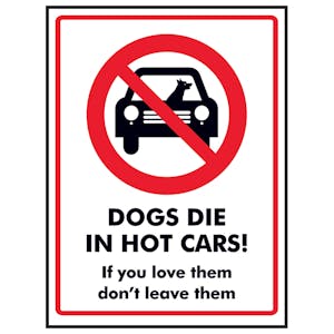 Dogs Die In Hot Cars! If You Love Them Don't Leave Them