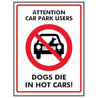 Attention Car Park Users Dogs Die In Hot Cars!