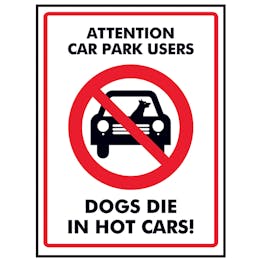 Attention Car Park Users Dogs Die In Hot Cars!