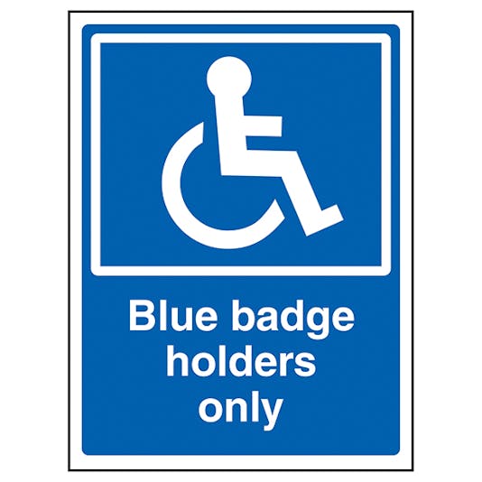 Blue Badge Holders Only Disabled Parking Safety Signs Safety
