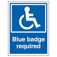 Blue Badge Required - Super-Tough Rigid Plastic