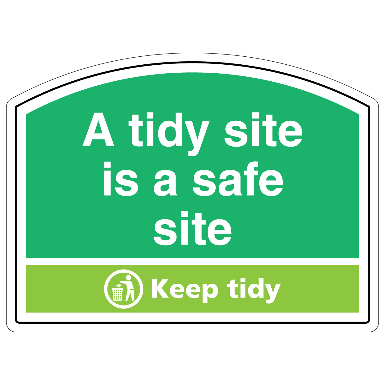 A Tidy Site Is A Safe Site, Keep Tidy Shaped Sign SafetySigns4Less