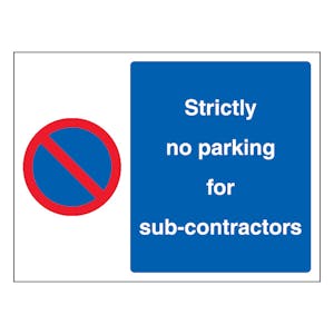 Strictly No Parking For Sub-Contractors - Landscape