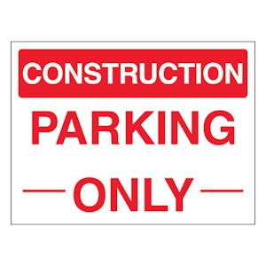 Construction Parking Only - Landscape