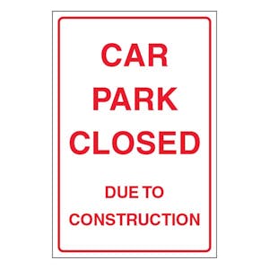 Car Park Closed Due To Construction - Portrait
