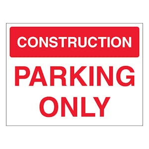Construction Parking Only - Landscape - Red and White