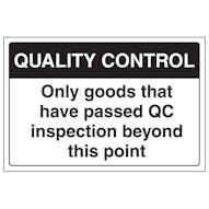 Quality Control - Only Goods That Have Passed QC Inspection Beyond This Point