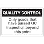 Quality Control - Only Goods That Have Passed QC Inspection Beyond This Point