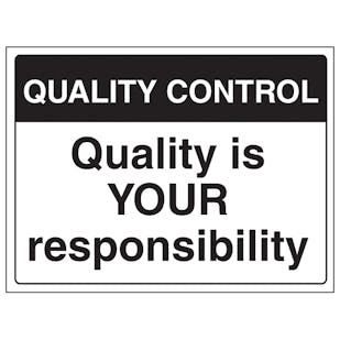 Quality Control - Quality Is Your Responsibility