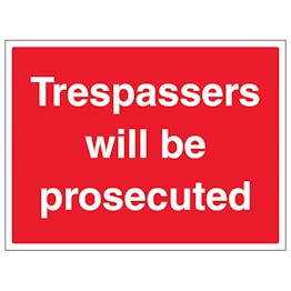 Trespassers Will Be Prosecuted - Large Landscape