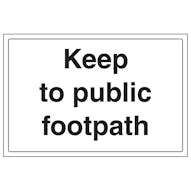 Keep To Public Footpath - Large Landscape