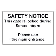 Safety Notice - This Gate is Locked During School Hours