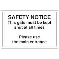 Safety Notice - This Gate Must Be Kept Shut At All Times