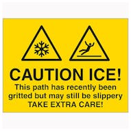 Caution Ice! This Path Has Recently Been Gritted But May...