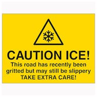 Caution Ice! This Road Has Recently Been Gritted But May...