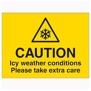 Caution Icy Weather Conditions Please Take Extra Care