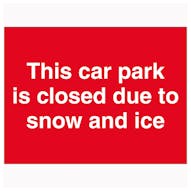 This Car Park Is Closed Due To Snow and Ice