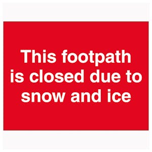 This Footpath Is Closed Due To Snow and Ice