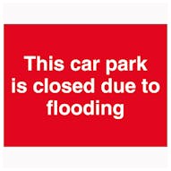 This Car Park Is Closed Due To Flooding