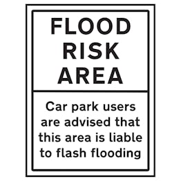 Flood Risk Area / Car Park Users are Advised That This Area Is Liable To Flash Flooding