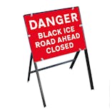 Danger Black Ice / Road Ahead Closed with Stanchion Frame