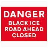 Danger Black Ice / Road Ahead Closed