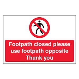 Footpath Closed Please Use Footpath Opposite Thank You - Large Landscape