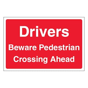 Drivers Beware Pedestrian Crossing Ahead - Large Landscape