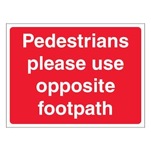 Pedestrians Please Use Opposite Footpath - Landscape - Red