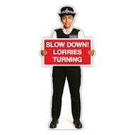 Life-Size Police Officer Sign - Nicole - Slow Down Lorries Turning