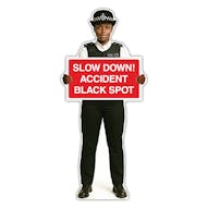 Life-Size Police Officer Sign - Maya - Slow Down Accident Black Spot