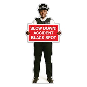 Life-Size Police Officer Sign - Maya - Slow Down Accident Black Spot