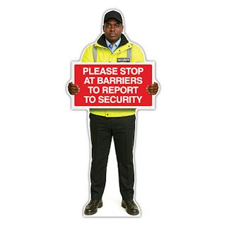 Life-Size Security Guard Sign - James - Stop At Barriers To Report To Security