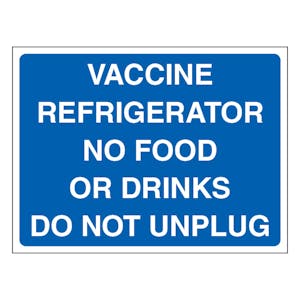 Vaccine Refrigerator No Food Or Drinks Do Not Unplug - Landscape